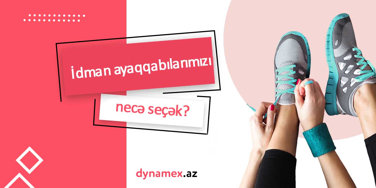 Onlayn sifariş zamanı idman ayaqqabılarımızı necə seçək? Onlayn sifariş zamanı idman ayaqqabılarımızı necə seçək?